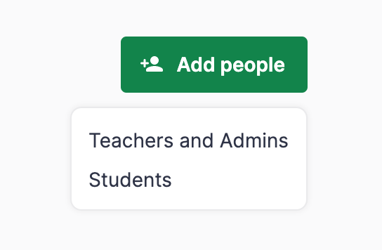 Add People > Teachers and Admin, Students