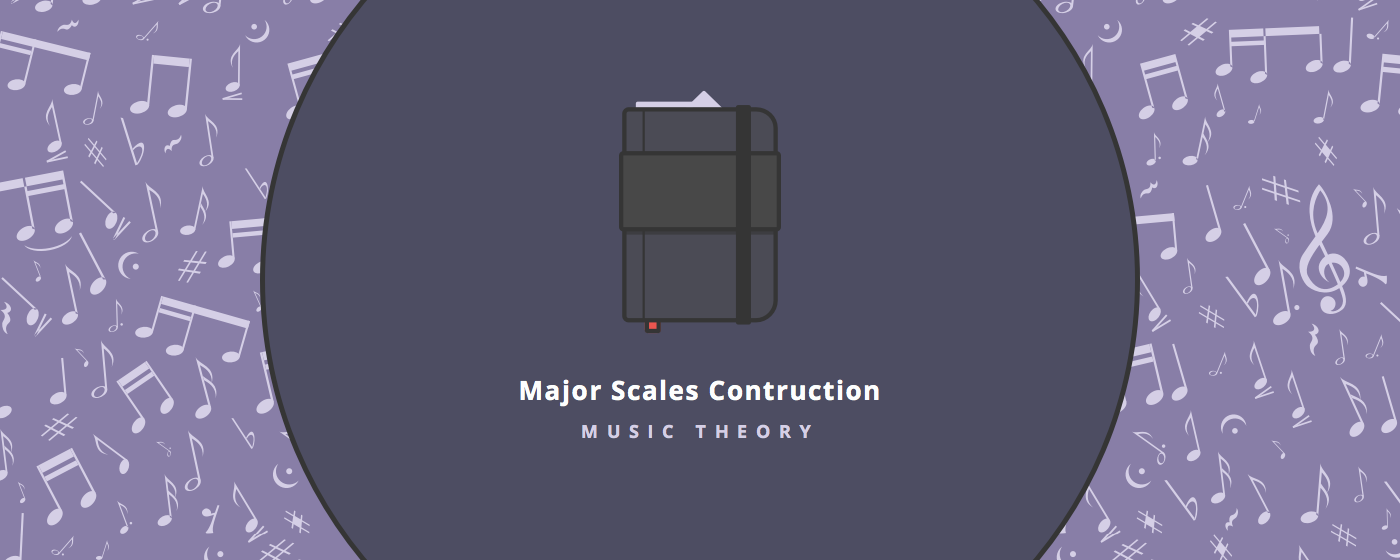 Music theory : major scales contruction