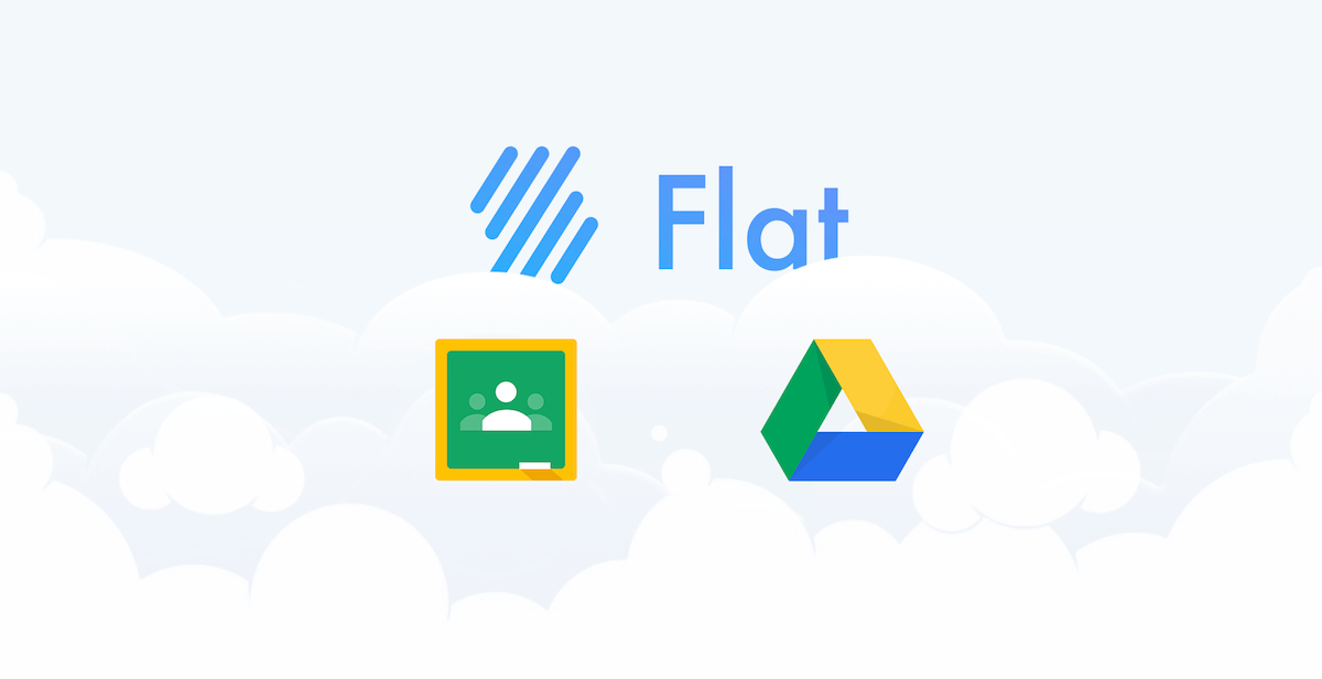 Updating Google Classroom and Google Drive support on Flat