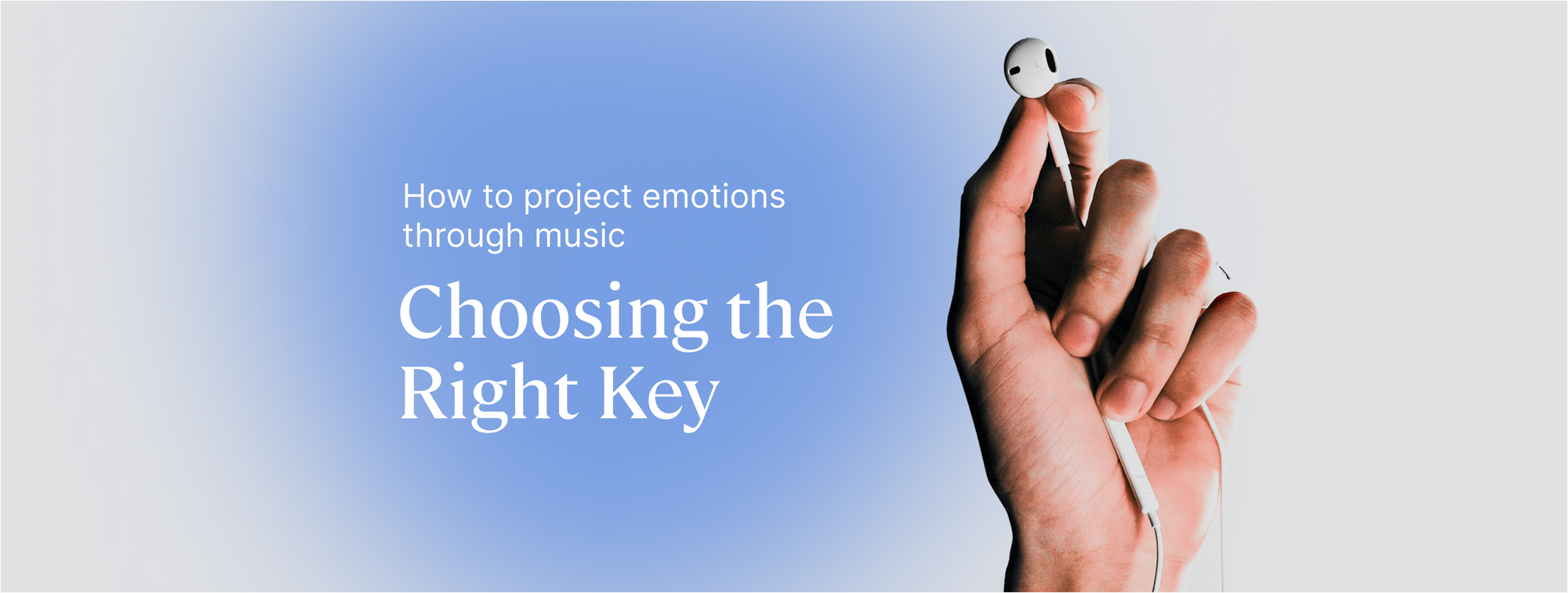 How to project emotions through music: Choosing the right key