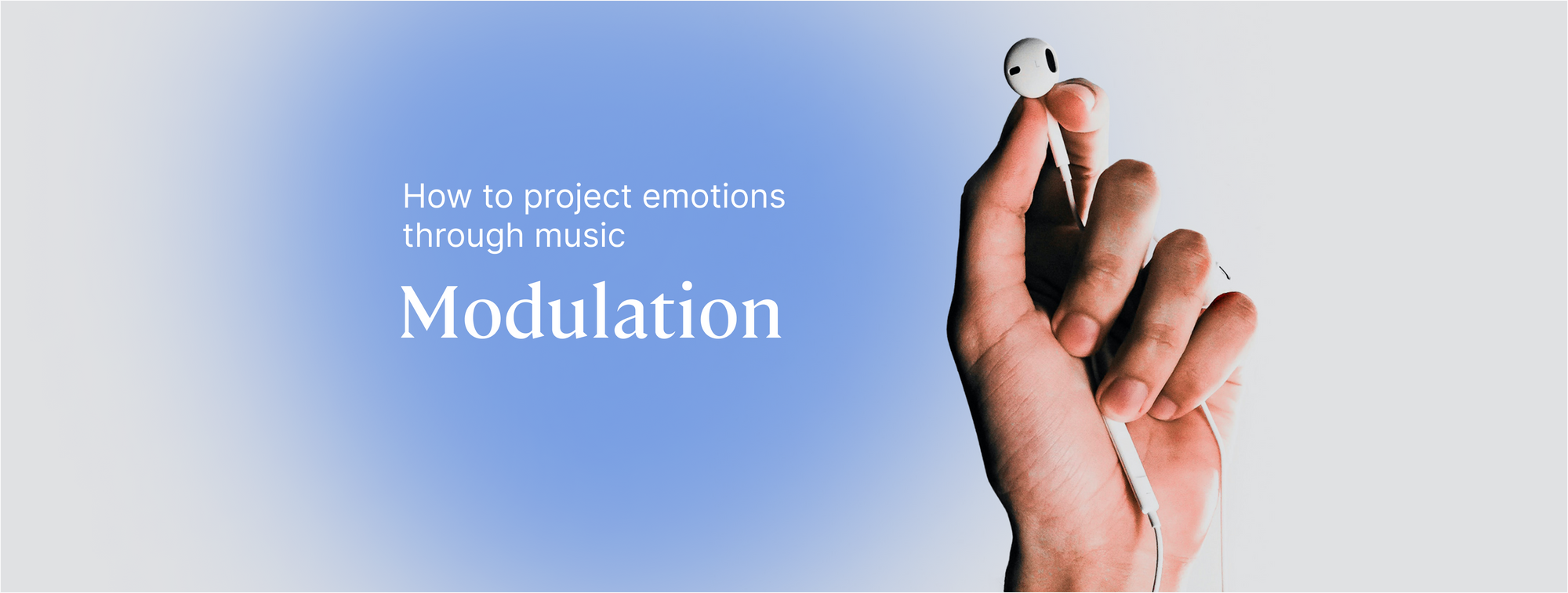 How to project emotions through music: The art of modulation