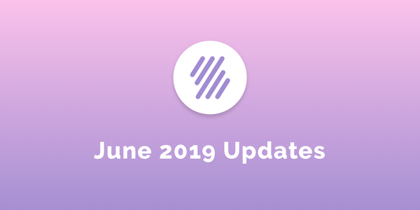 June 2019 Updates