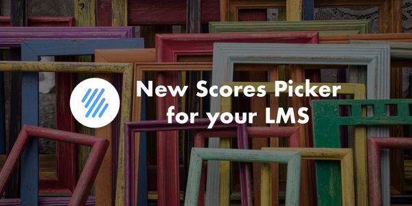 New scores picker for your LMS