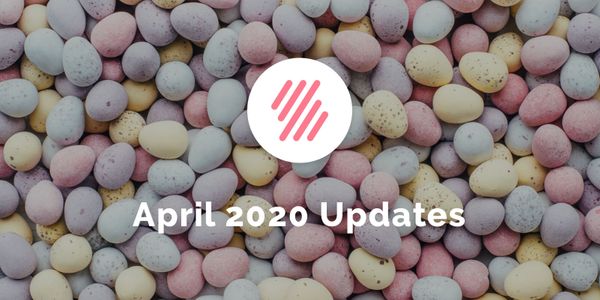 April 2020 Updates