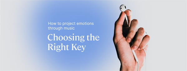 How to project emotions through music: Choosing the right key