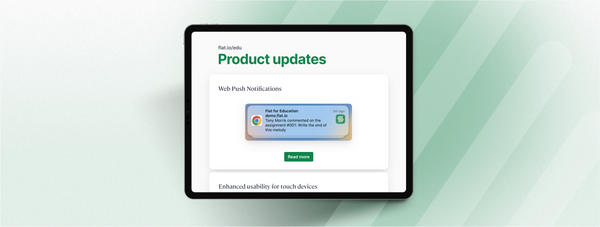 Flat for Education updates, July 2023: Enhanced usability for touch devices, improved transposition by semi-tones, push notifcations and more!