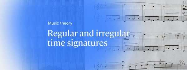 Regular and Irregular Time Signatures