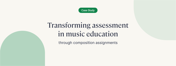 Transforming assessment through music composition
