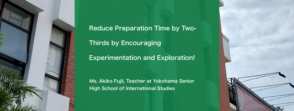 Reduce Preparation Time by Two-Thirds! Realizing Classes Where Students Enjoy Trial and Error