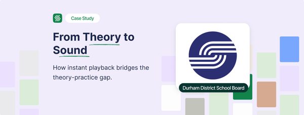 Unlocking Creativity and Bridging the Theory-Practice Gap: How a High School Music Teacher Uses Flat for Education's Instant Playback