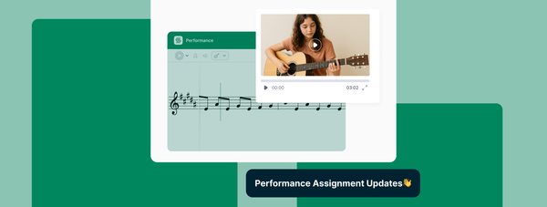 🎵 Performance Assignments Just Got an Upgrade: More Tools & Flexibility