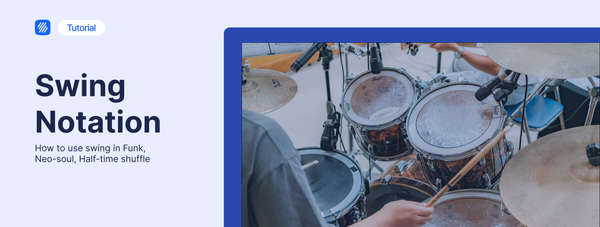 Swing Notation in Flat: How to Write Funk, Neo-Soul, and Half-Time Shuffle Grooves