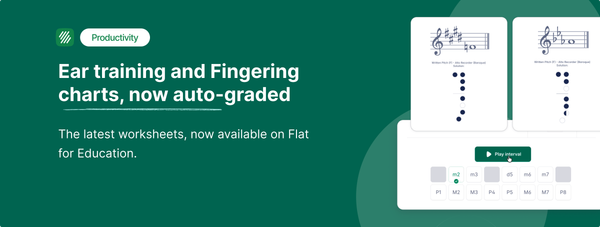 New Worksheets in Flat for Education: Interval Ear Training and Fingering, Now Auto-Graded