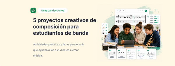 5 Proyectos de Composición para Estudiantes de Banda de Secundaria que Realmente Caben en tu Currículo