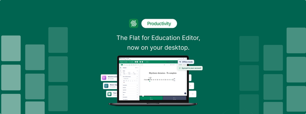 Flat for Education Is Now a Desktop App for Mac and Windows