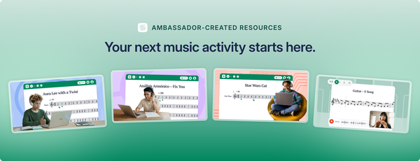 Meet Our Ambassadors: Classroom Activities Built by Music Teachers
